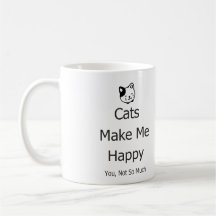 Los gatos le hacen me feliz no tanto taza