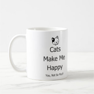 Los gatos le hacen me feliz no tanto taza