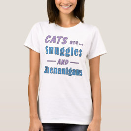 Los gatos son nuggles y la camiseta de Shenanigans