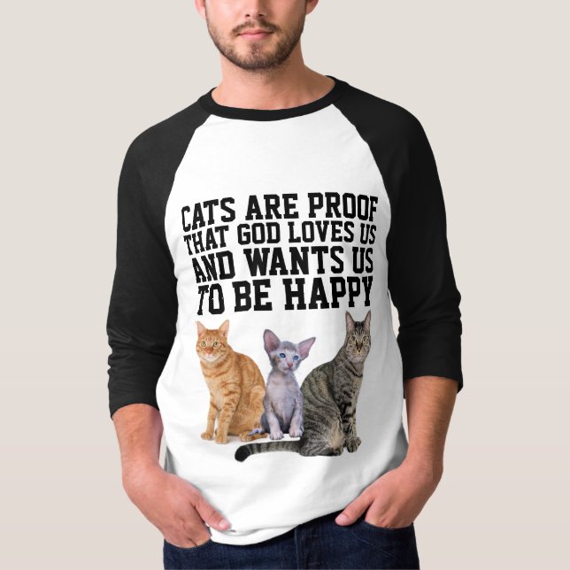 LOS GATOS SON PRUEBAS DE QUE DIOS AMA LAS CAMISETA (Anverso)