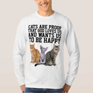 LOS GATOS SON PRUEBAS DE QUE DIOS AMA LAS CAMISETA