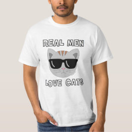 LOS HOMBRES DE VERDAD AMAN A LOS GATOS Camiseta de