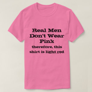 Los hombres de verdad no llevan camisetas rosas