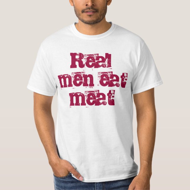 Los hombres reales comen la camiseta de la carne (Anverso)
