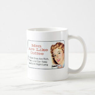 Los hombres son como la taza de café