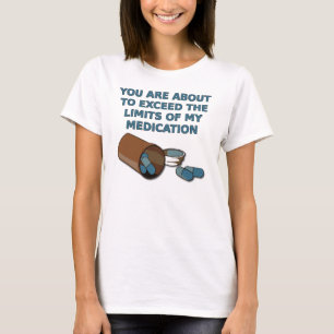 Los Límites De Mi Medicación Camiseta Divertida