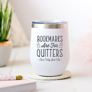 Los Marcadores Son Para Quitters Personalizados Bo