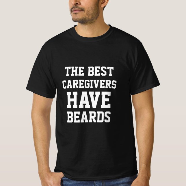 Los mejores cuidadores tienen camiseta con barbas (Anverso)
