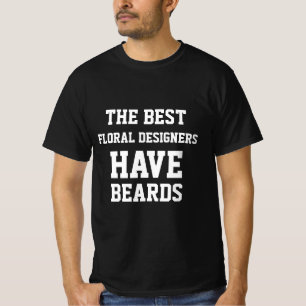 Los Mejores Diseñadores De Flores Tienen Camiseta