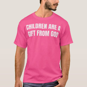 Los niños son un regalo de la camiseta de Dios Pre