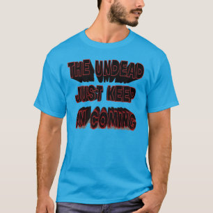 Los no-muertos siguen viniendo camisetas