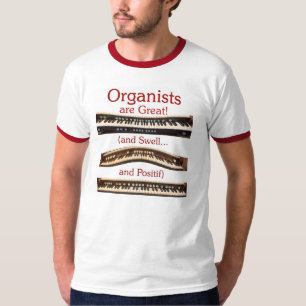 ¡Los organistas son grandes! camiseta del