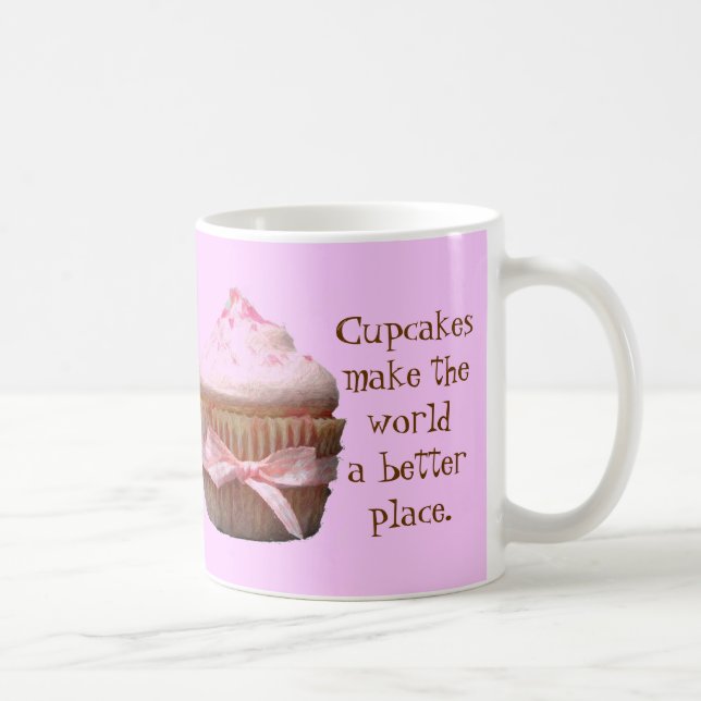 Los pasteles hacen del mundo un lugar mejor. Taza (Derecha)