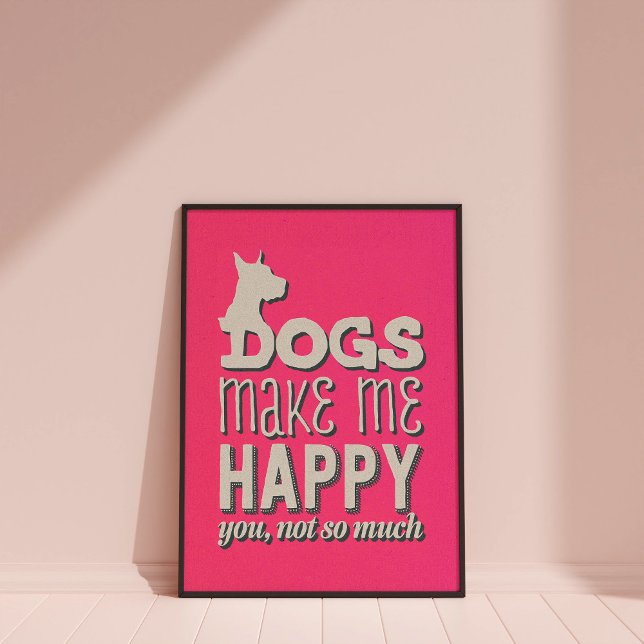 Los perros me hacen feliz Poster de arte de pared  (Dogs make me happy wall art poster)