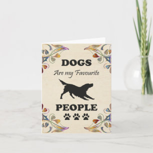 Los perros son mi tarjeta de felicitación favorita