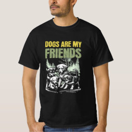 Los perros son mis amigos - Viejo Camiseta de Arte