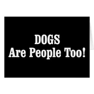 ¡Los PERROS también son personas!