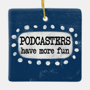 Los Podcasters Tienen Más Ornamentos Divertidos