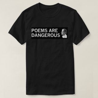 Los poemas son camiseta peligrosa