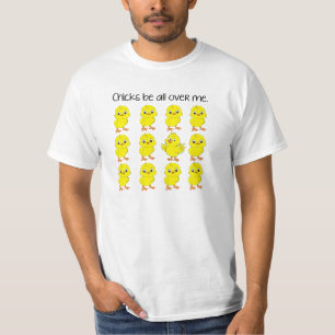 Los polluelos sean por todo mí camiseta divertida