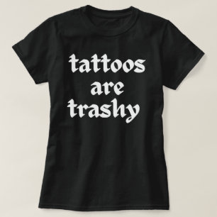 Los tatuajes son camisetas conmovedoras, regalos s