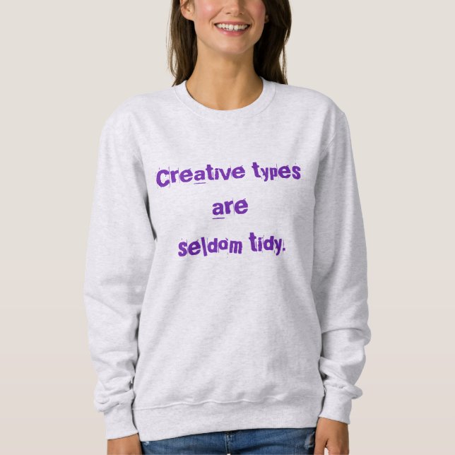 Los tipos creativos rara vez son sudaderas mareada (Anverso)