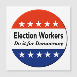 Los trabajadores electorales lo hacen por la democ