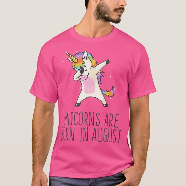 Los Unicornios Nacieron En Agosto Con Una Camiseta (Anverso)