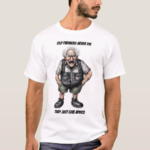 Los viejos agricultores nunca mueren - camiseta