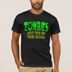 Los ZOMBIS le aman para sus cerebros - camiseta