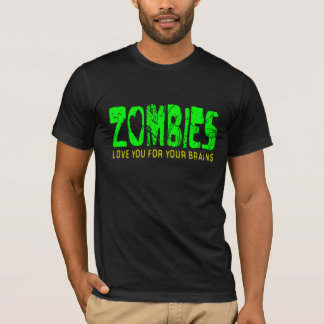 Los ZOMBIS le aman para sus cerebros - camiseta
