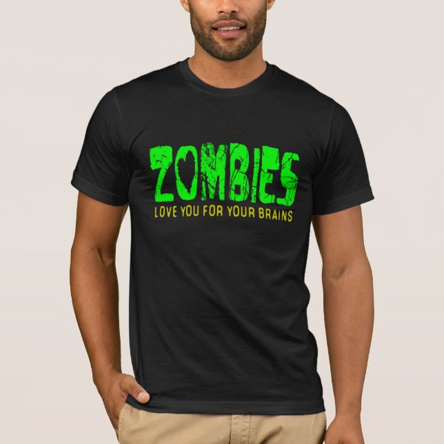 Los ZOMBIS le aman para sus cerebros - camiseta (Anverso)