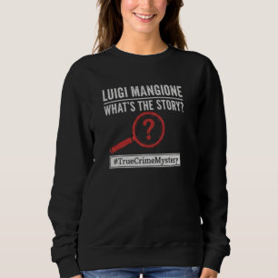 Luigi Mangione - ¿Cuál es la historia? Sudadera co