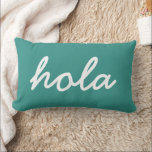 Lumbar Cojín decorativo Hola Turquoise, sala de vida mode<br><div class="desc">Cómoda almohada moderna hola para su casa. Puede cambiar los colores o el texto.</div>