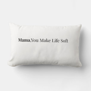 Lumbar Mamá, tú haces que la vida sea suave cojín   Regal