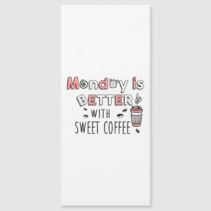Lunes es mejor con café dulce