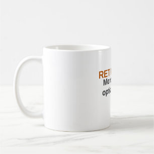 Lunes Semi-Jubilados Opcionales Ahora Taza De Café