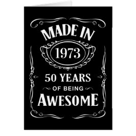 Made in 1973 50 years of being awesome 2023 bday