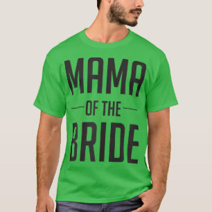 Madres madres de Camisetas de novia en fiesta nupc