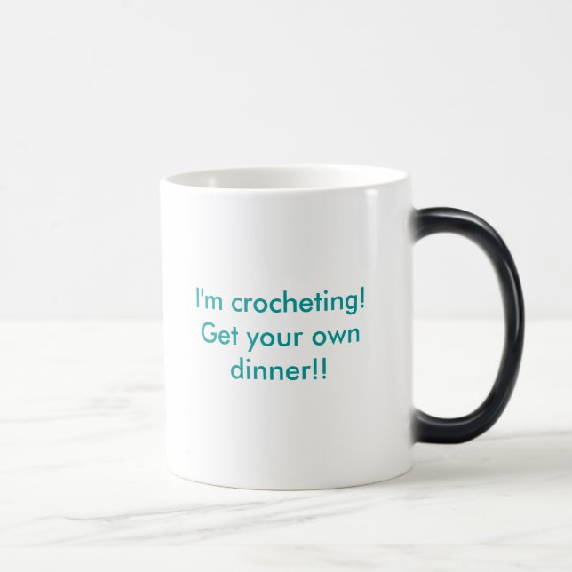 Mágica ¡Crocheting! ¡Consiga su propia cena!! Taza (Derecha)