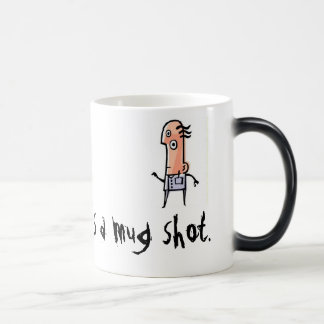Mágica el mugshot, mi otra taza es un tiro de taza