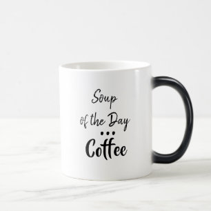 Mágica Sopa del Día, Taza de Café Humorística