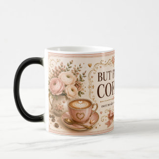 Mágica Taza de café romántico But First, Coffee Blush Caf