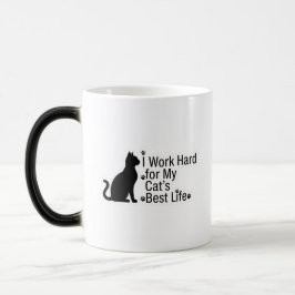 Mágica Taza divertida para amantes de gatos - Trabajo dur