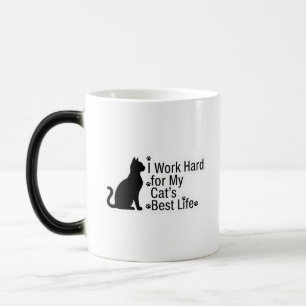 Mágica Taza divertida para amantes de gatos - Trabajo dur