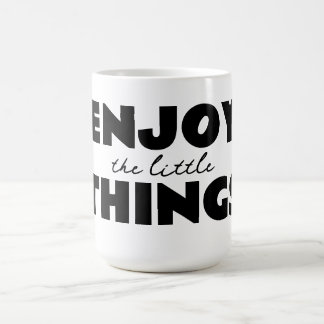 Mágica Taza para disfrutar de las pequeñas cosas
