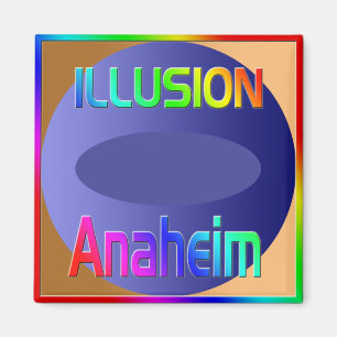 ¡Magnet "ILLUSION Anaheim"! Imán