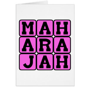 Maharajá, en sánscrito Gran Rey