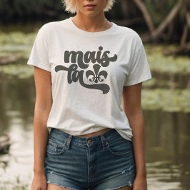 Mais La, te encantará esta camiseta de Fleur De Li