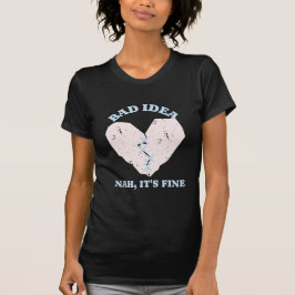 Mala idea Graciosa camiseta de corazón